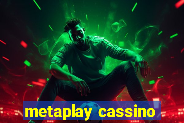 metaplay cassino