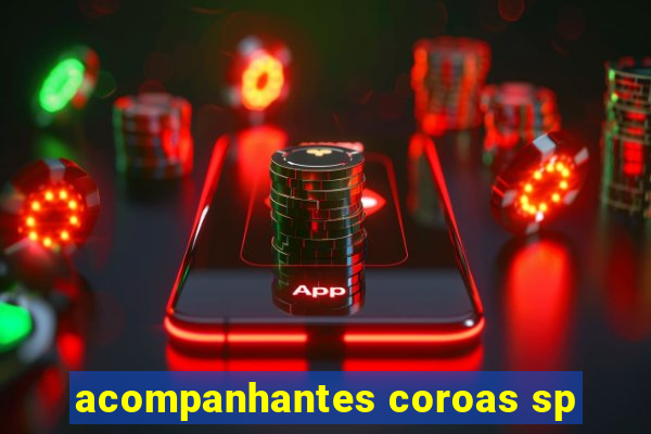 acompanhantes coroas sp