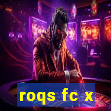 roqs fc x