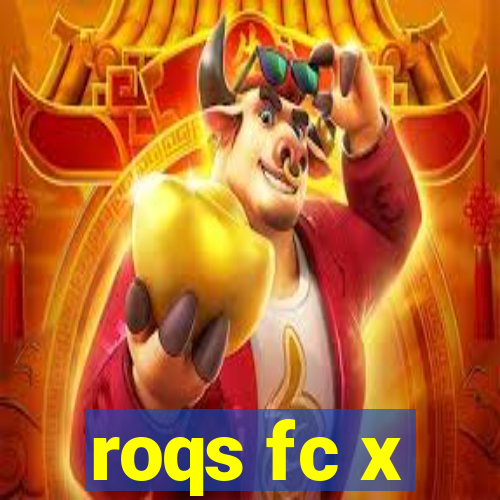 roqs fc x