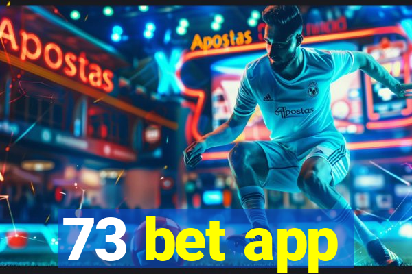 73 bet app