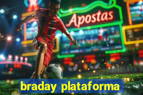 braday plataforma