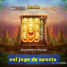 sol jogo de aposta