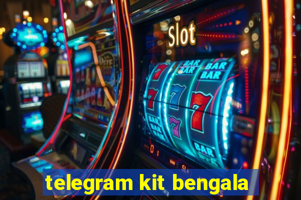 telegram kit bengala