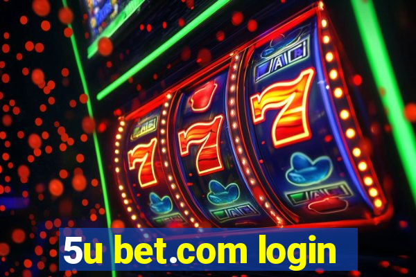 5u bet.com login