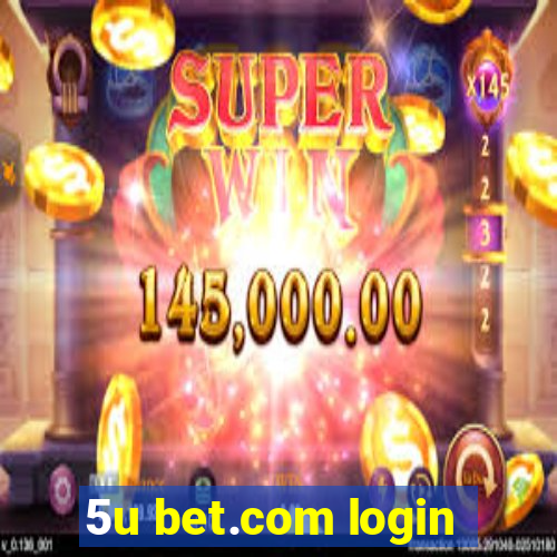 5u bet.com login