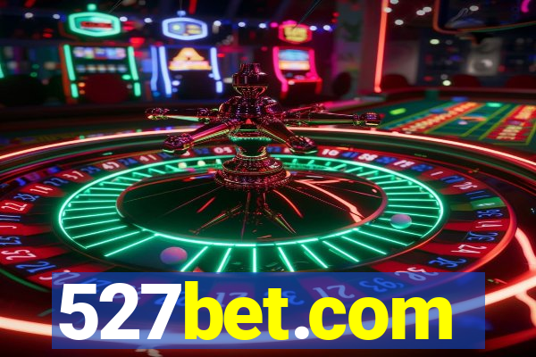 527bet.com