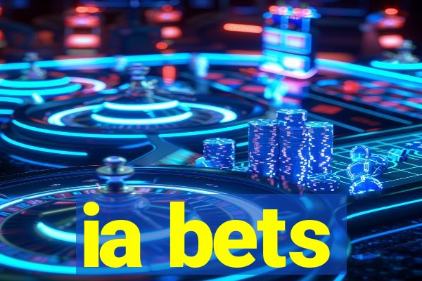 ia bets