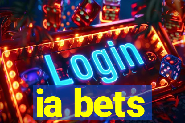 ia bets