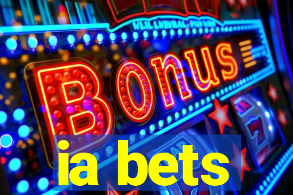 ia bets