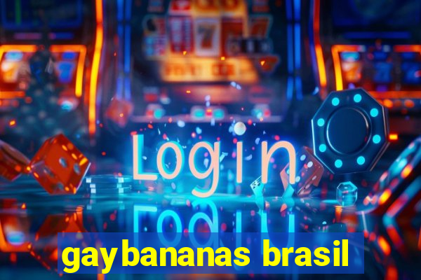 gaybananas brasil