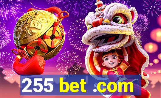 255 bet .com