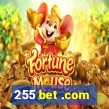 255 bet .com