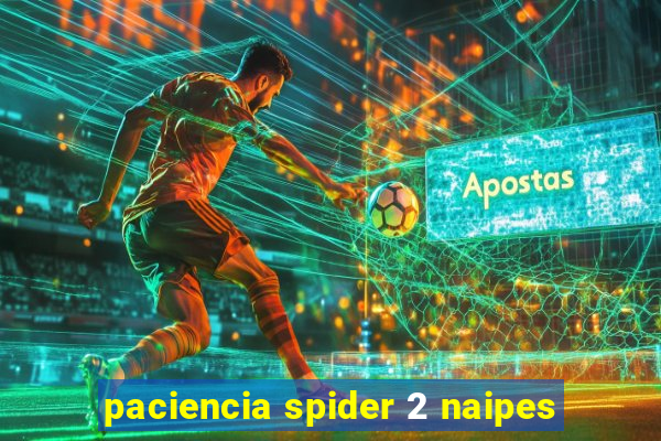 paciencia spider 2 naipes