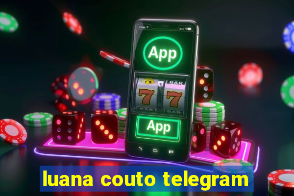 luana couto telegram