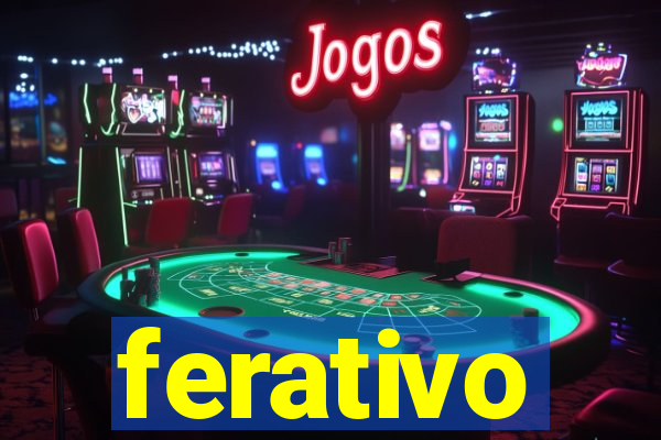 ferativo