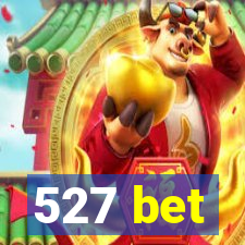 527 bet