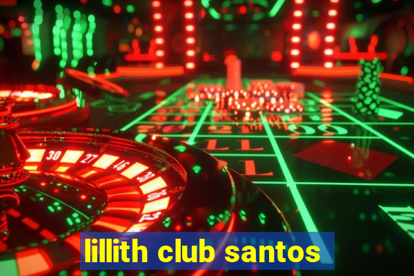 lillith club santos