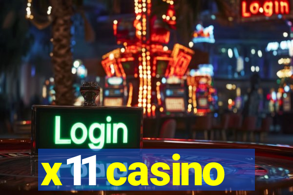 x11 casino