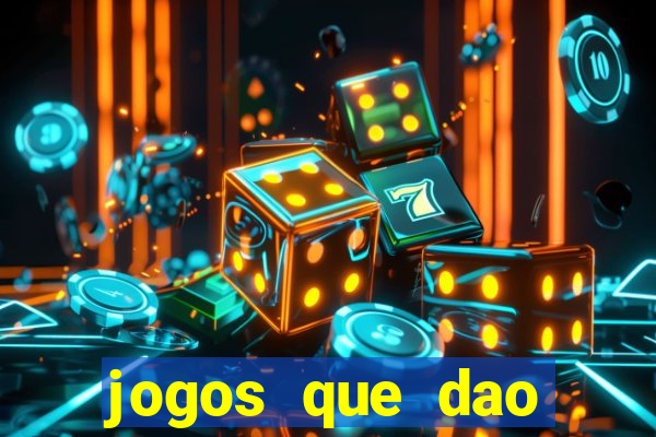 jogos que dao dinheiro sem deposito