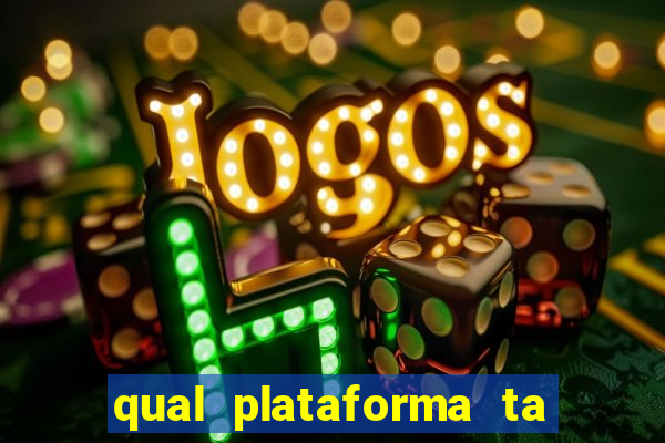 qual plataforma ta pagando mais