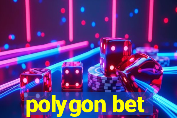 polygon bet