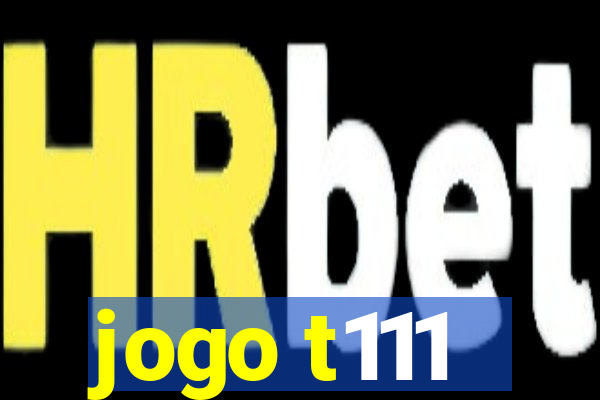 jogo t111