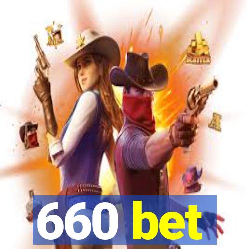 660 bet