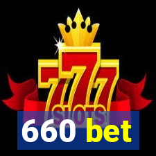 660 bet