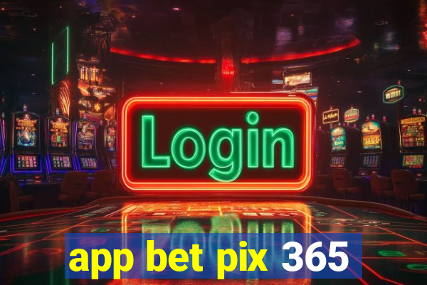 app bet pix 365