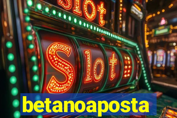 betanoaposta