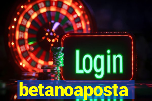 betanoaposta