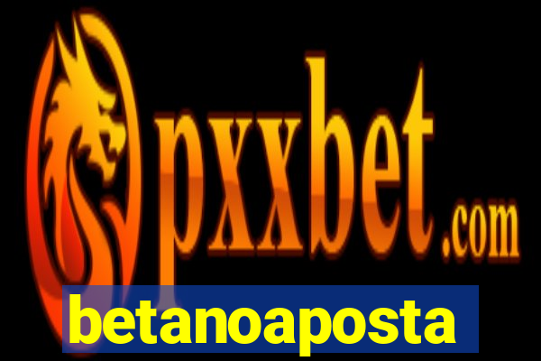 betanoaposta