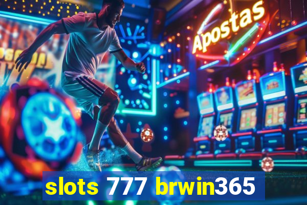 slots 777 brwin365