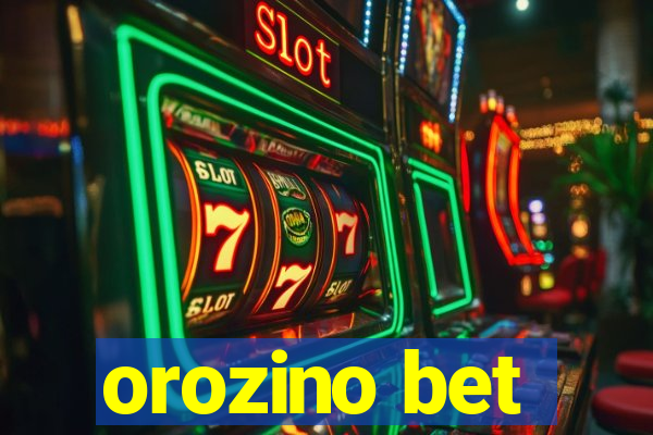 orozino bet