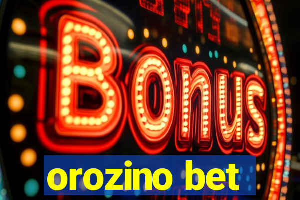 orozino bet