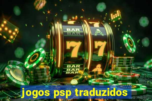 jogos psp traduzidos