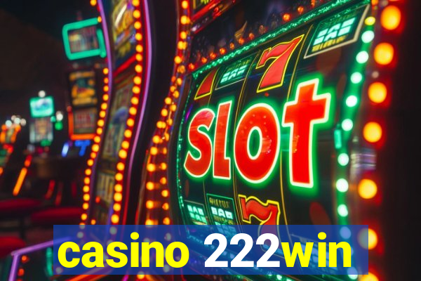 casino 222win