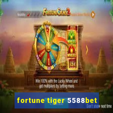 fortune tiger 5588bet