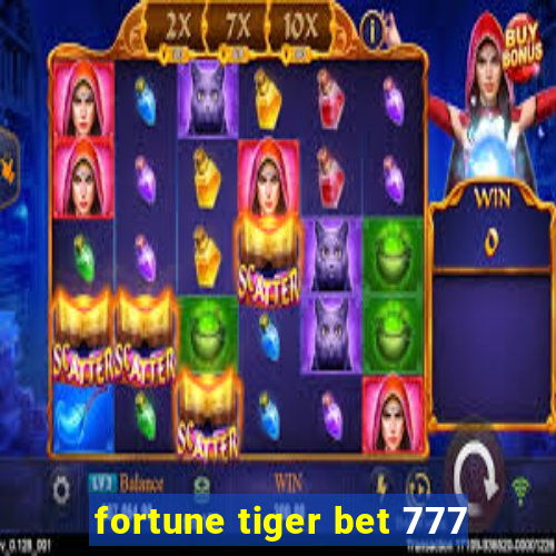 fortune tiger bet 777