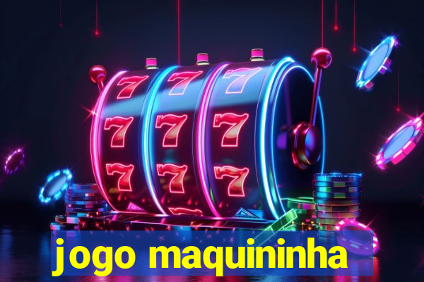 jogo maquininha