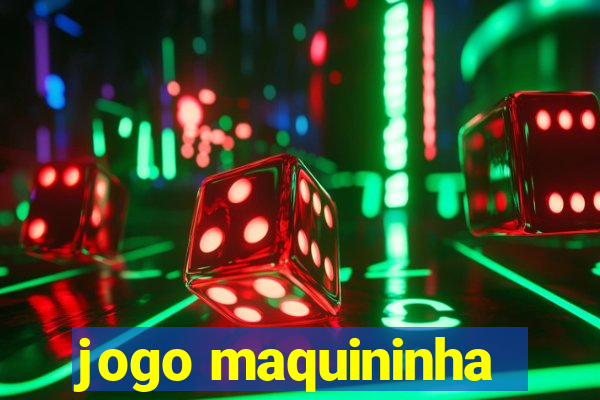 jogo maquininha