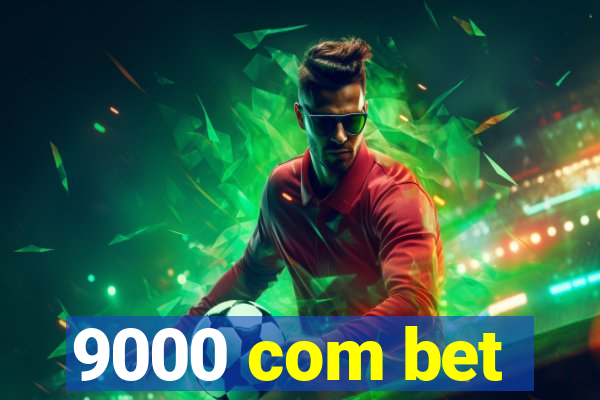 9000 com bet