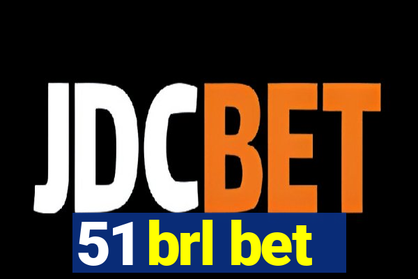 51 brl bet