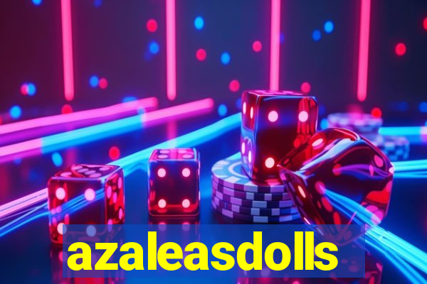 azaleasdolls