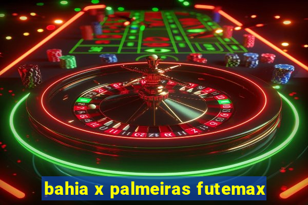 bahia x palmeiras futemax