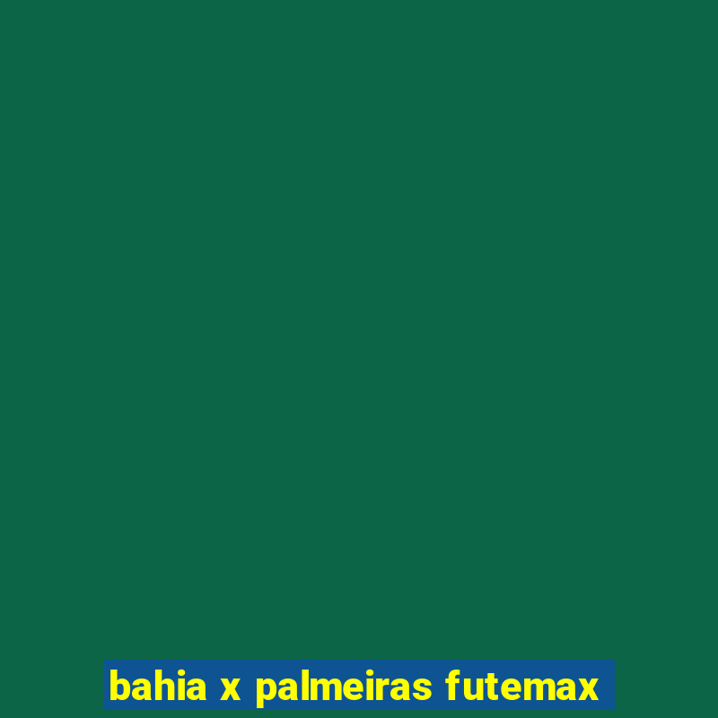 bahia x palmeiras futemax