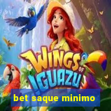 bet saque minimo