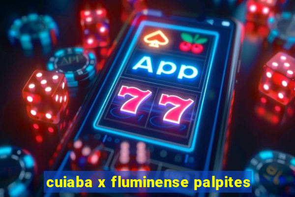 cuiaba x fluminense palpites