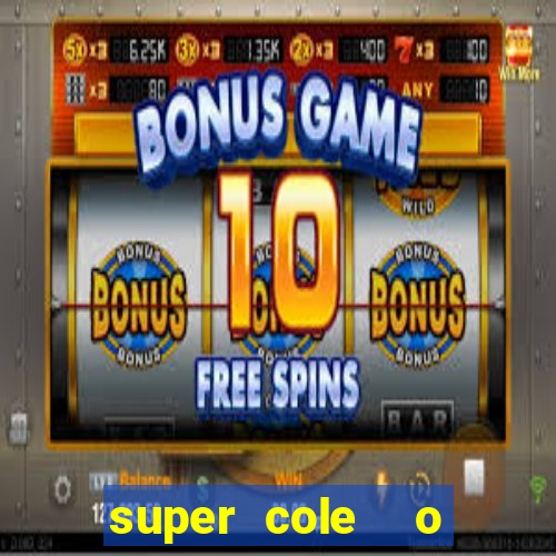 super cole  o 7784 jogos para pc download